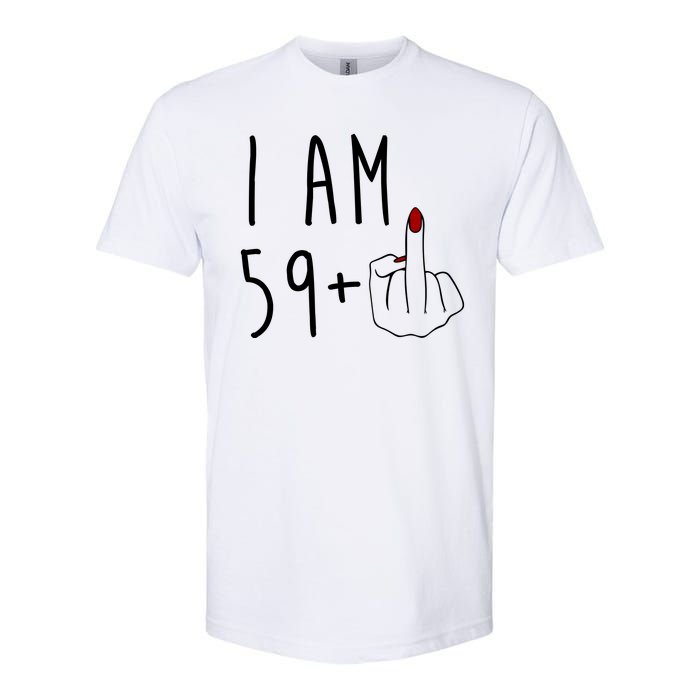 I Am 59 Plus Middle Finger Funny 60th Birthday Softstyle CVC T-Shirt