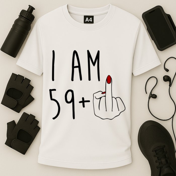 I Am 59 Plus Middle Finger Funny 60th Birthday Performance Shirt
