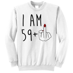 I Am 59 Plus Middle Finger Funny 60th Birthday Sweatshirt