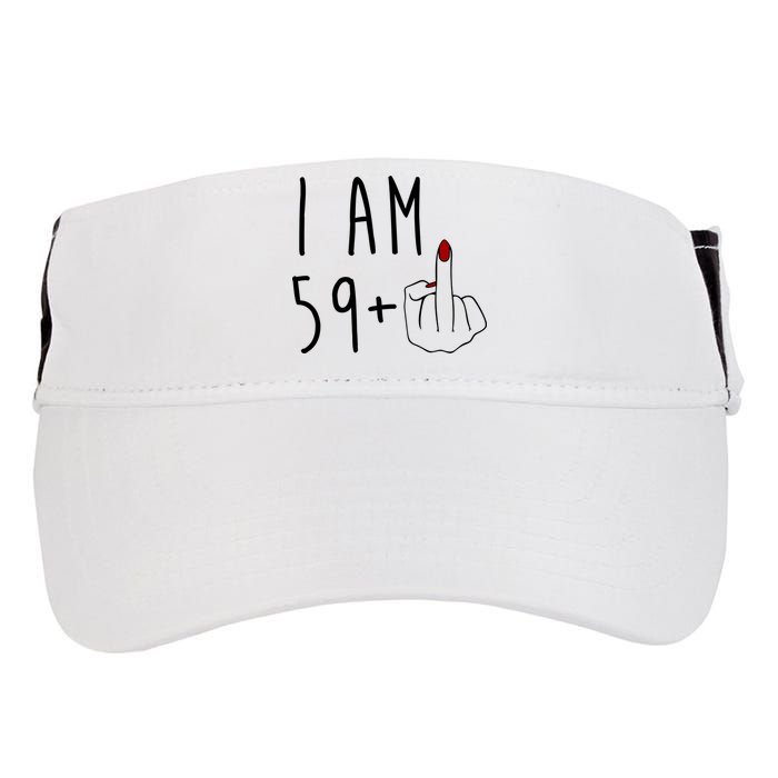 I Am 59 Plus Middle Finger Funny 60th Birthday Adult Drive Performance Visor