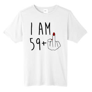 I Am 59 Plus Middle Finger Funny 60th Birthday Tall Fusion ChromaSoft Performance T-Shirt