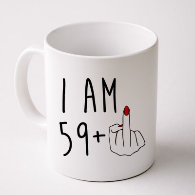 I Am 59 Plus Middle Finger Funny 60th Birthday Mug