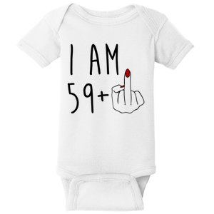 I Am 59 Plus Middle Finger Funny 60th Birthday Baby Bodysuit