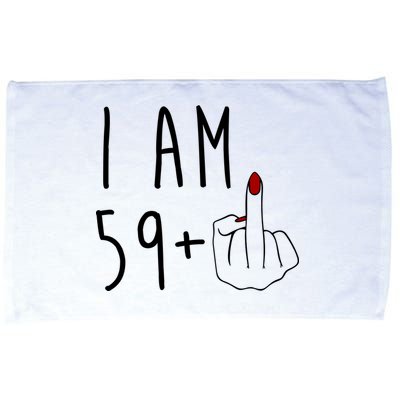 I Am 59 Plus Middle Finger Funny 60th Birthday Microfiber Hand Towel