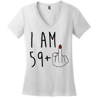 I Am 59 Plus Middle Finger Funny 60th Birthday Women's V-Neck T-Shirt