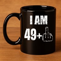 I Am 50, 49 Plus One Funny 50th Birthday 1967 11oz C Handle Ceramic Mug