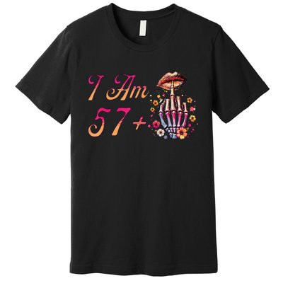 I Am 57 Plus 1 Middle Finger Skull Funny 58th Birthday Premium T-Shirt