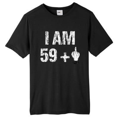 I Am 59 Plus 1 One Middle Finger 60th Birthday 60 Years Old Tall Fusion ChromaSoft Performance T-Shirt