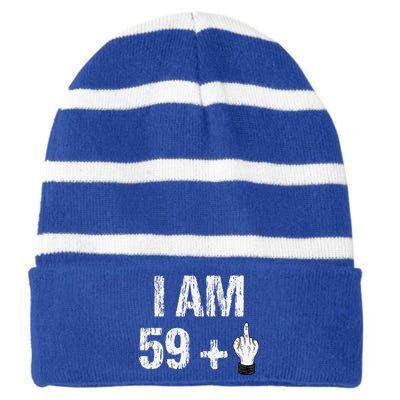 I Am 59 Plus 1 One Middle Finger 60th Birthday 60 Years Old Striped Beanie with Solid Band