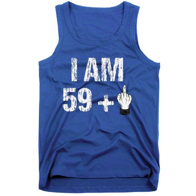 I Am 59 Plus 1 One Middle Finger 60th Birthday 60 Years Old Tank Top