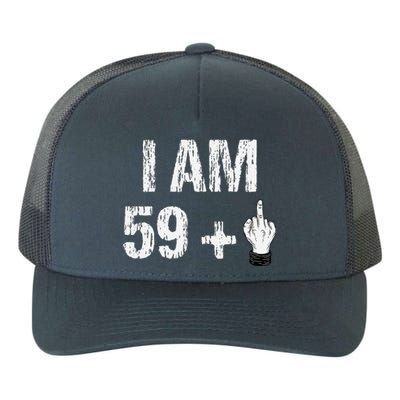 I Am 59 Plus 1 One Middle Finger 60th Birthday 60 Years Old Yupoong Adult 5-Panel Trucker Hat