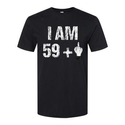 I Am 59 Plus 1 One Middle Finger 60th Birthday 60 Years Old Softstyle CVC T-Shirt