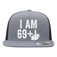 I Am 69 Plus Middle Finger 70th Birthday Gift Shirt shirt Flat Bill Trucker Hat