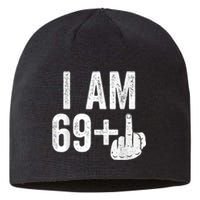 I Am 69 Plus Middle Finger 70th Birthday Gift Shirt shirt Sustainable Beanie