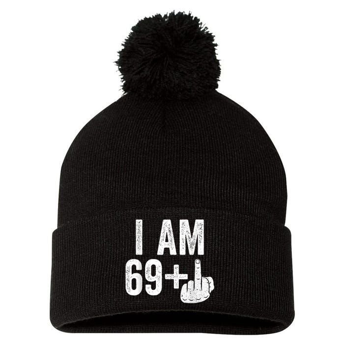 I Am 69 Plus Middle Finger 70th Birthday Gift Shirt shirt Pom Pom 12in Knit Beanie