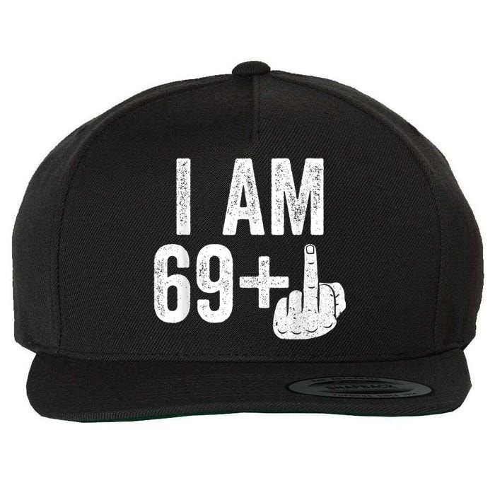 I Am 69 Plus Middle Finger 70th Birthday Gift Shirt shirt Wool Snapback Cap