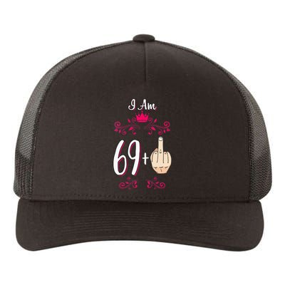 I Am 69 Plus Middle Finger 70th Birthday 70 Years Old Queen Yupoong Adult 5-Panel Trucker Hat