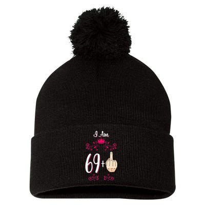 I Am 69 Plus Middle Finger 70th Birthday 70 Years Old Queen Pom Pom 12in Knit Beanie