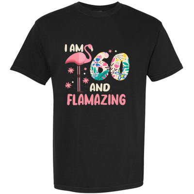 I Am 60 And Flamazing Bithday Flamingo 60th Bday Celebration Garment-Dyed Heavyweight T-Shirt