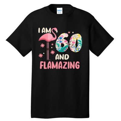 I Am 60 And Flamazing Bithday Flamingo 60th Bday Celebration Tall T-Shirt