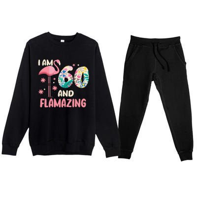 I Am 60 And Flamazing Bithday Flamingo 60th Bday Celebration Premium Crewneck Sweatsuit Set