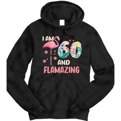 I Am 60 And Flamazing Bithday Flamingo 60th Bday Celebration Tie Dye Hoodie