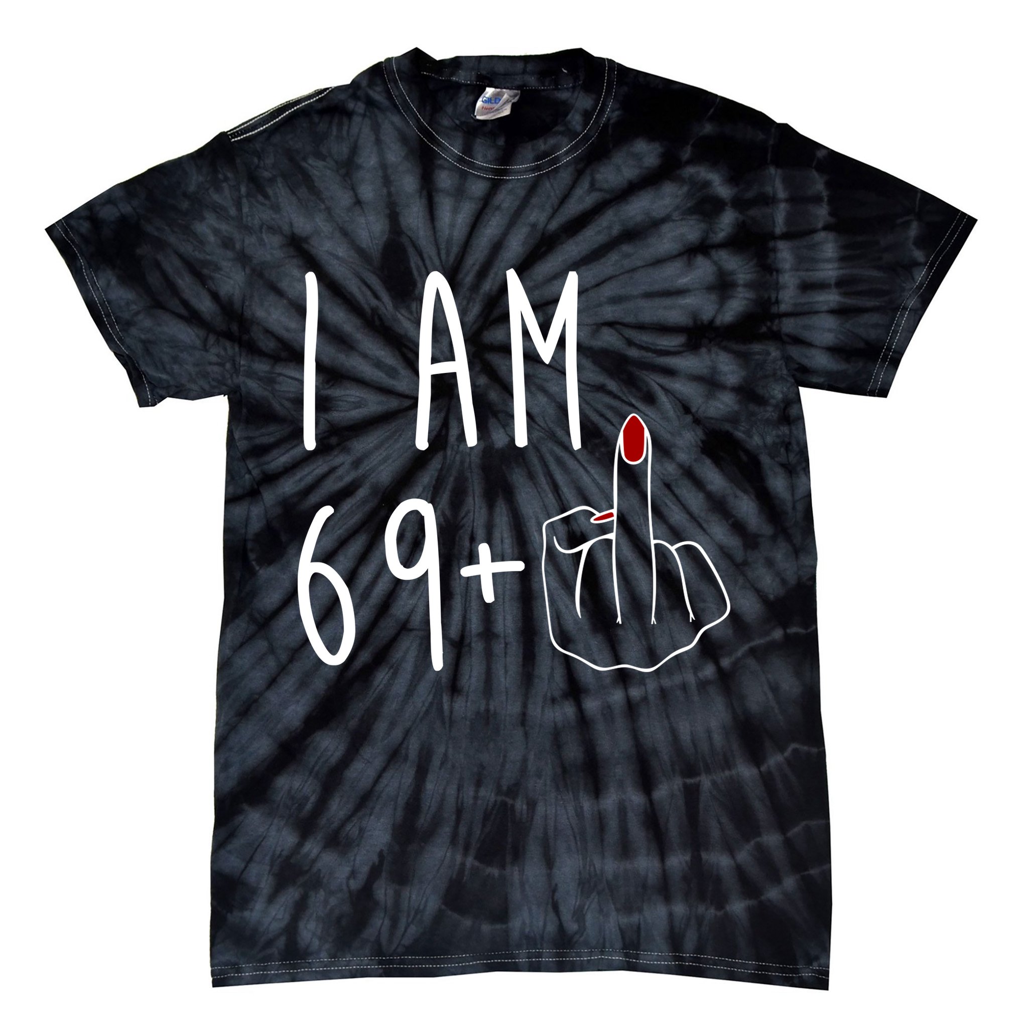 I Am 69 Plus Middle Finger Funny 70th Birthday Tie-Dye T-Shirt