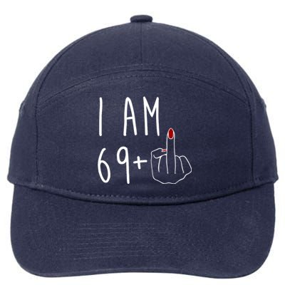 I Am 69 Plus Middle Finger Funny 70th Birthday 7-Panel Snapback Hat