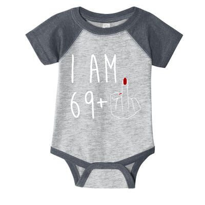 I Am 69 Plus Middle Finger Funny 70th Birthday Infant Baby Jersey Bodysuit