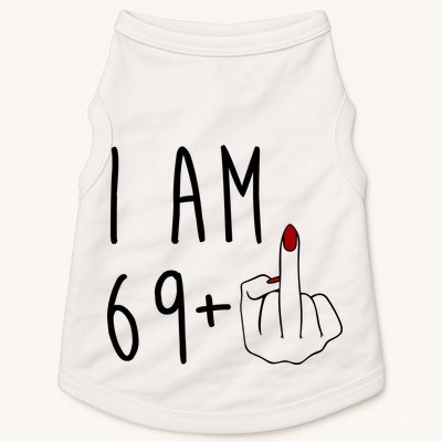 I Am 69 Plus Middle Finger Funny 70th Birthday Doggie Tank