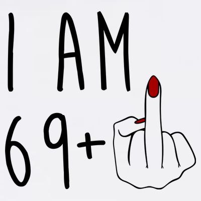 I Am 69 Plus Middle Finger Funny 70th Birthday T-Shirt