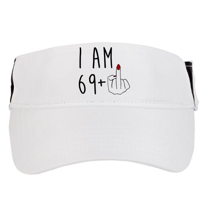 I Am 69 Plus Middle Finger Funny 70th Birthday Adult Drive Performance Visor