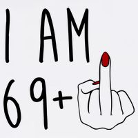 I Am 69 Plus Middle Finger Funny 70th Birthday Flatbill Hat
