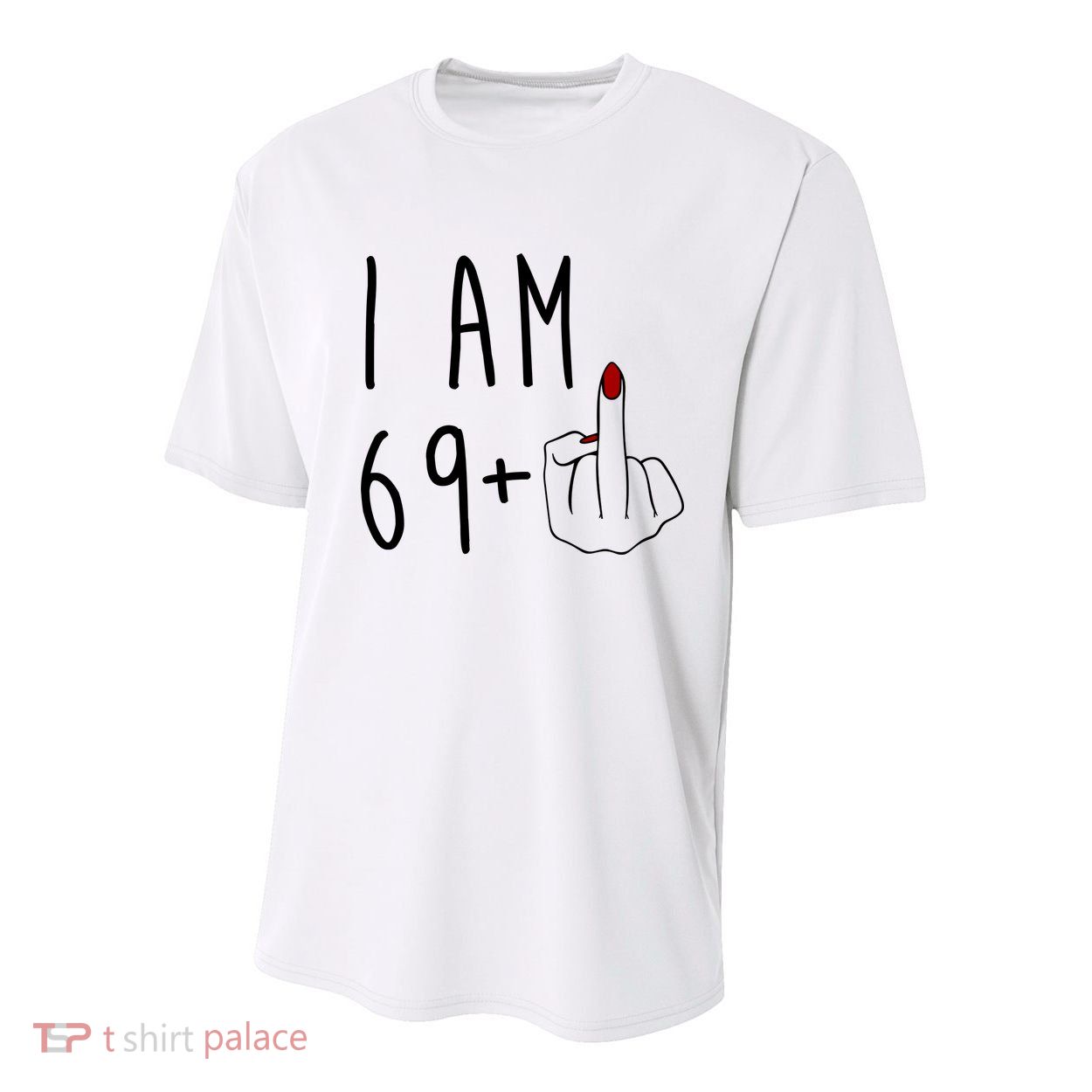 I Am 69 Plus Middle Finger Funny 70th Birthday Youth Performance Sprint T-Shirt