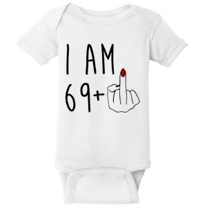 I Am 69 Plus Middle Finger Funny 70th Birthday Baby Bodysuit