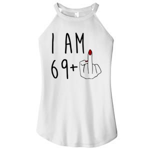 I Am 69 Plus Middle Finger Funny 70th Birthday Women's Perfect Tri Rocker Tank