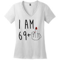 I Am 69 Plus Middle Finger Funny 70th Birthday Women's V-Neck T-Shirt