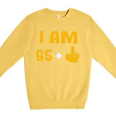 I Am 65 Plus 1 Middle Finger 66th Birthday Gift 66 Years Old Premium Crewneck Sweatshirt