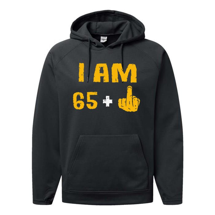 I Am 65 Plus 1 Middle Finger 66th Birthday Gift 66 Years Old Performance Fleece Hoodie