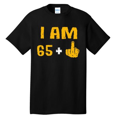 I Am 65 Plus 1 Middle Finger 66th Birthday Gift 66 Years Old Tall T-Shirt