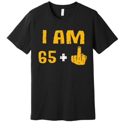 I Am 65 Plus 1 Middle Finger 66th Birthday Gift 66 Years Old Premium T-Shirt