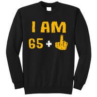 I Am 65 Plus 1 Middle Finger 66th Birthday Gift 66 Years Old Tall Sweatshirt