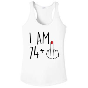 I Am 74 Plus 1 Middle Finger For A 75th Birthday For Wo Ladies PosiCharge Competitor Racerback Tank