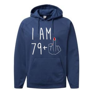 I Am 79 Plus Middle Finger Funny 80th Birthday Performance Fleece Hoodie