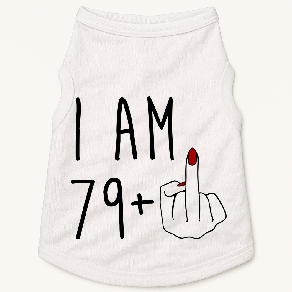 I Am 79 Plus Middle Finger Funny 80th Birthday Doggie Tank