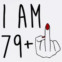 I Am 79 Plus Middle Finger Funny 80th Birthday Flatbill Hat