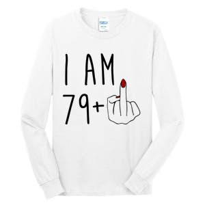 I Am 79 Plus Middle Finger Funny 80th Birthday Tall Long Sleeve T-Shirt