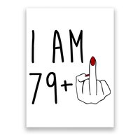I Am 79 Plus Middle Finger Funny 80th Birthday Poster