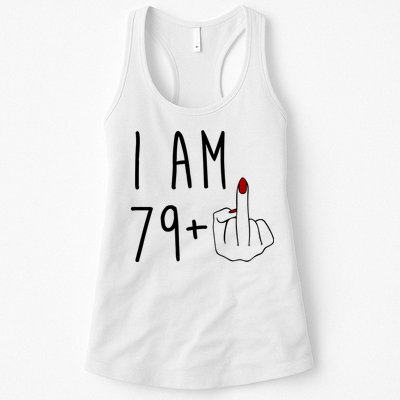 I Am 79 Plus Middle Finger Funny 80th Birthday Womens Tank Top