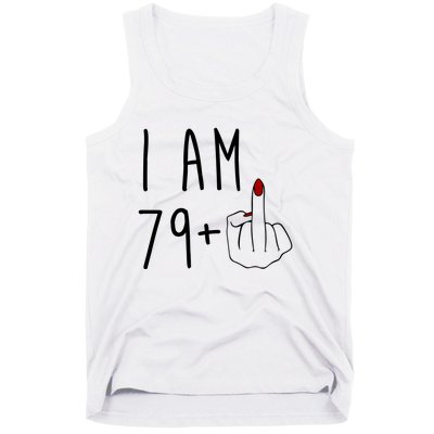 I Am 79 Plus Middle Finger Funny 80th Birthday Tank Top